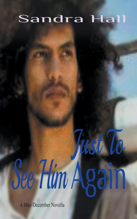 Livre Just To See Him Again Sandra Hall