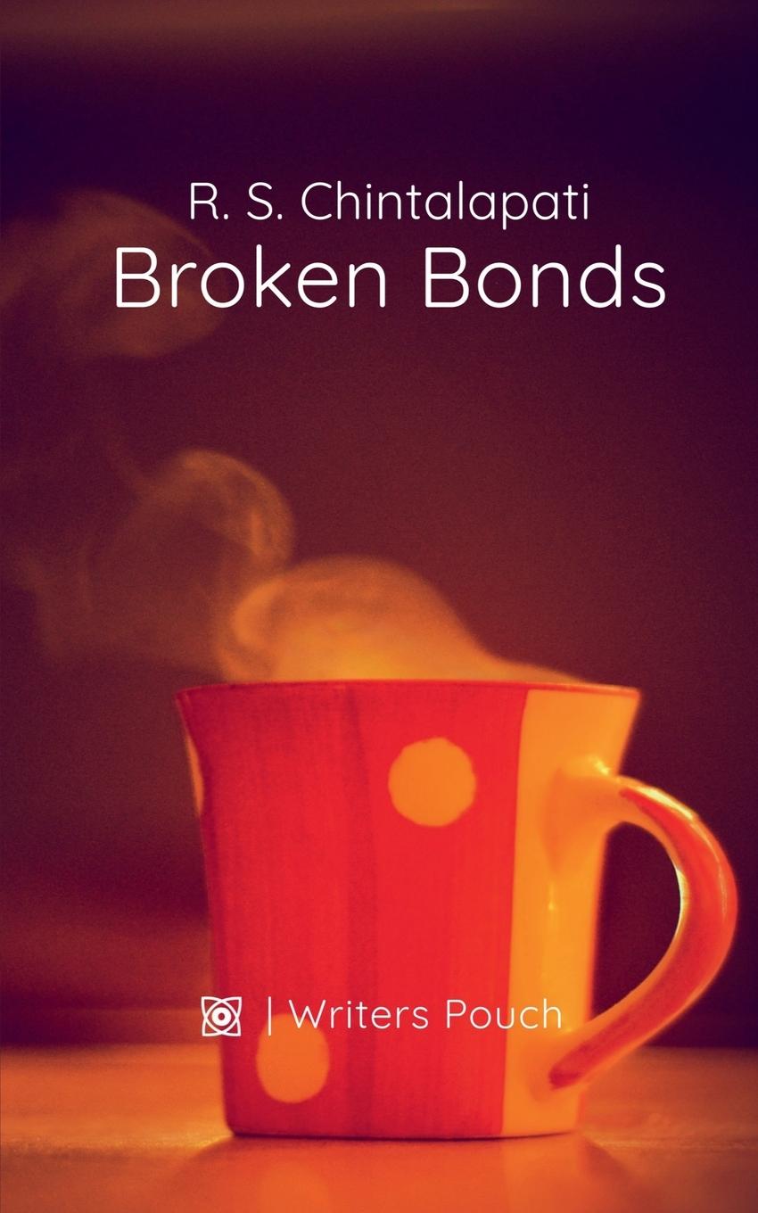 Knjiga Broken Bonds R. S. Chintalapati