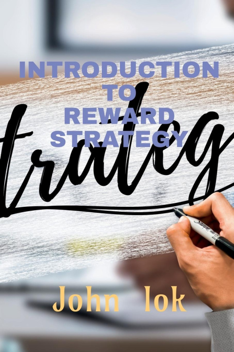Könyv Introduction to Reward Strategy 