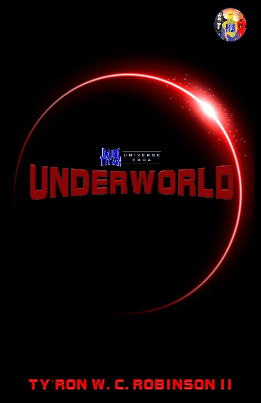 Knjiga Underworld Ty'Ron W. C. Robinson II
