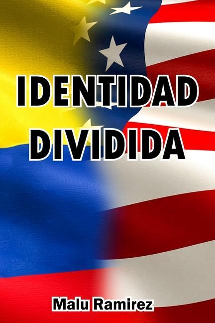 Knjiga Identidad Dividida Malú Ramírez