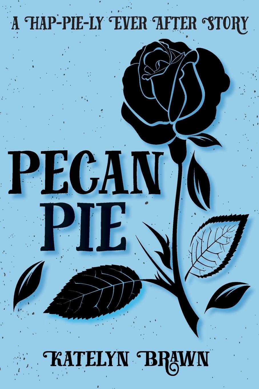Buch Pecan Pie Katelyn Brawn