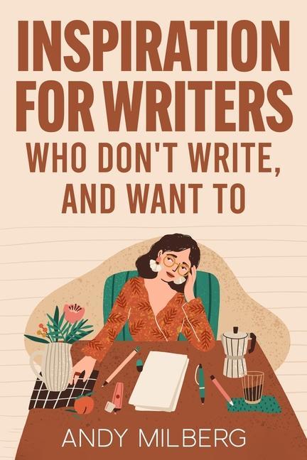 Book Inspiration for Writers Who Don't Write, and Want To 