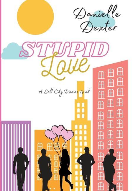 Knjiga Stupid Love Danielle Dexter