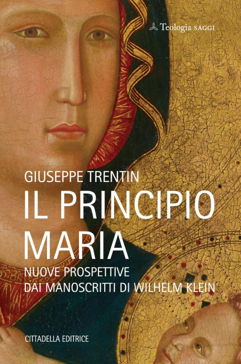 Buch principio Maria. Nuove prospettive dai manoscritti di Wilhelm Klein Giuseppe Trentin