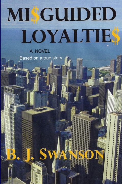 Knjiga MISGUIDED LOYALTIES B. J. Swanson