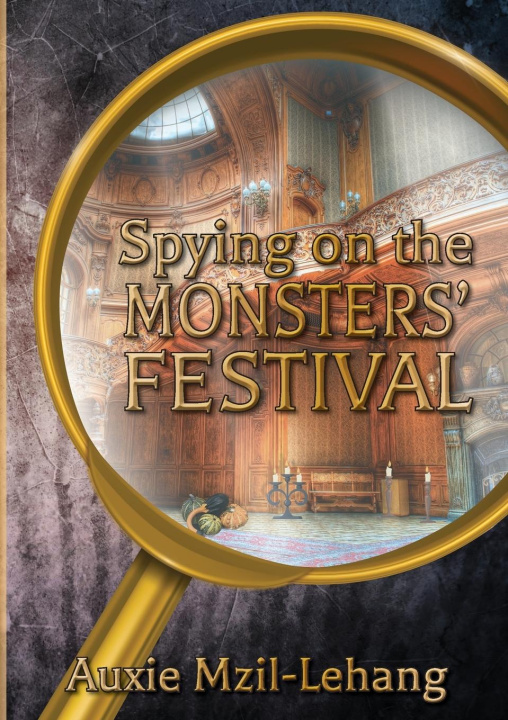 Kniha SPYING ON THE MONSTERS' FESTIVAL 