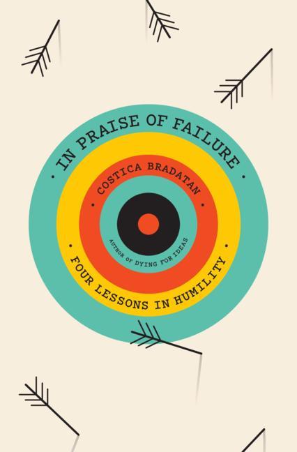 Книга In Praise of Failure Costica Bradatan