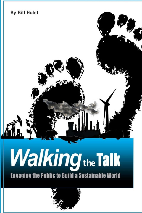 Knjiga WALKING THE TALK:  ENGAGING THE PUBLIC T Bill Hulet