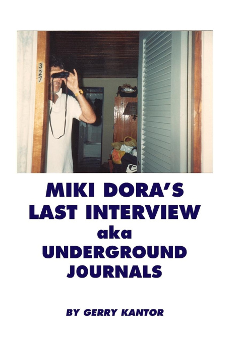 Book MIKI DORA'S LAST INTERVIEW AKA UNDERGROU Miki (Mickey) Dora