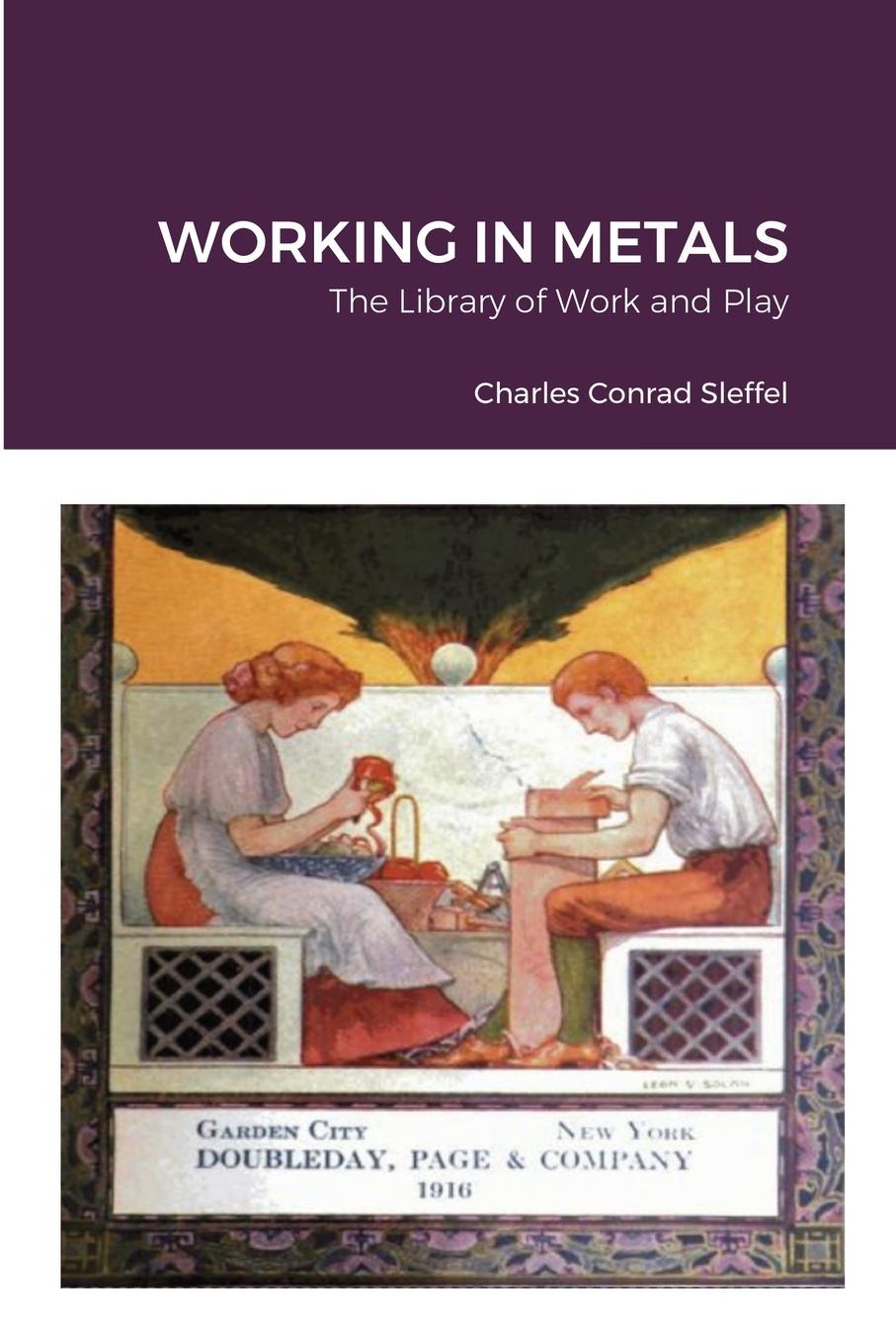 Knjiga THE LIBRARY OF WORK AND PLAY: WORKING IN Charles Sleffel