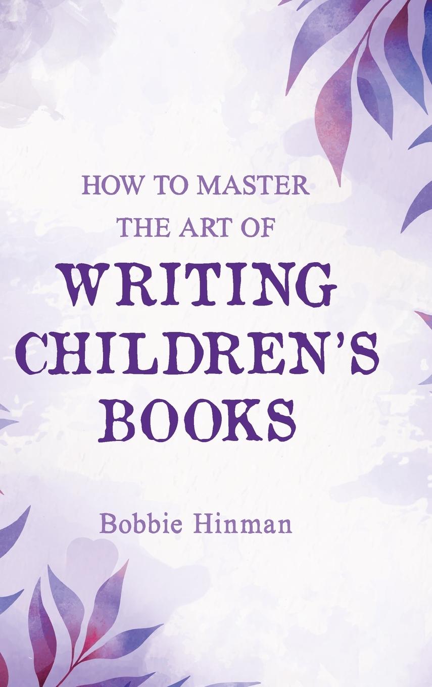 Carte HOW TO MASTER THE ART OF WRITING CHILDRE 