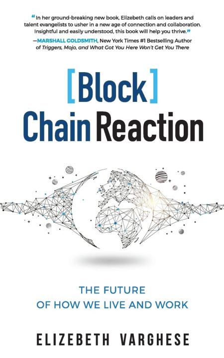 Könyv [BLOCK]CHAIN REACTION: THE FUTURE OF HOW 