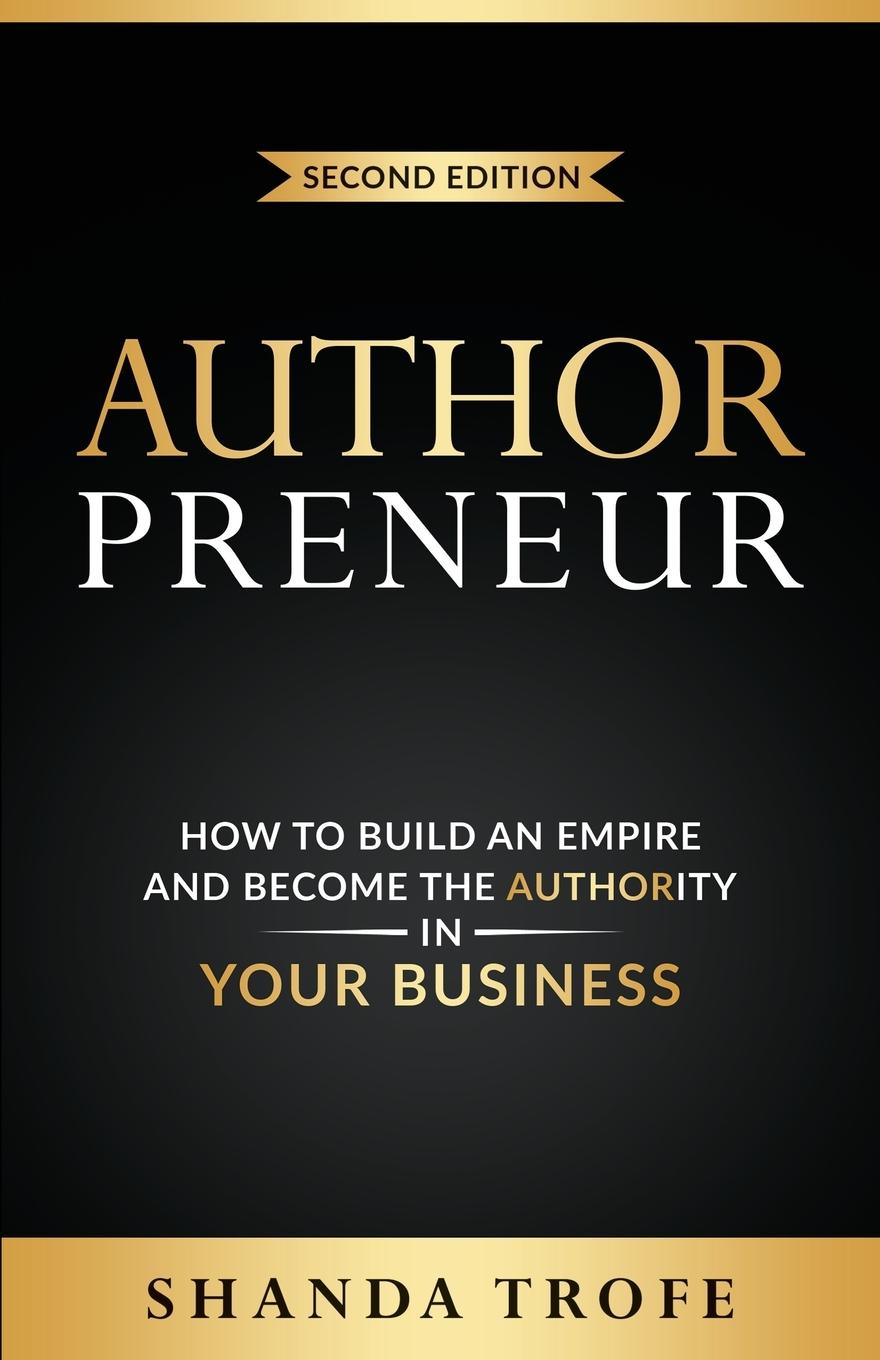 Książka AUTHORPRENEUR: HOW TO BUILD AN EMPIRE AN 