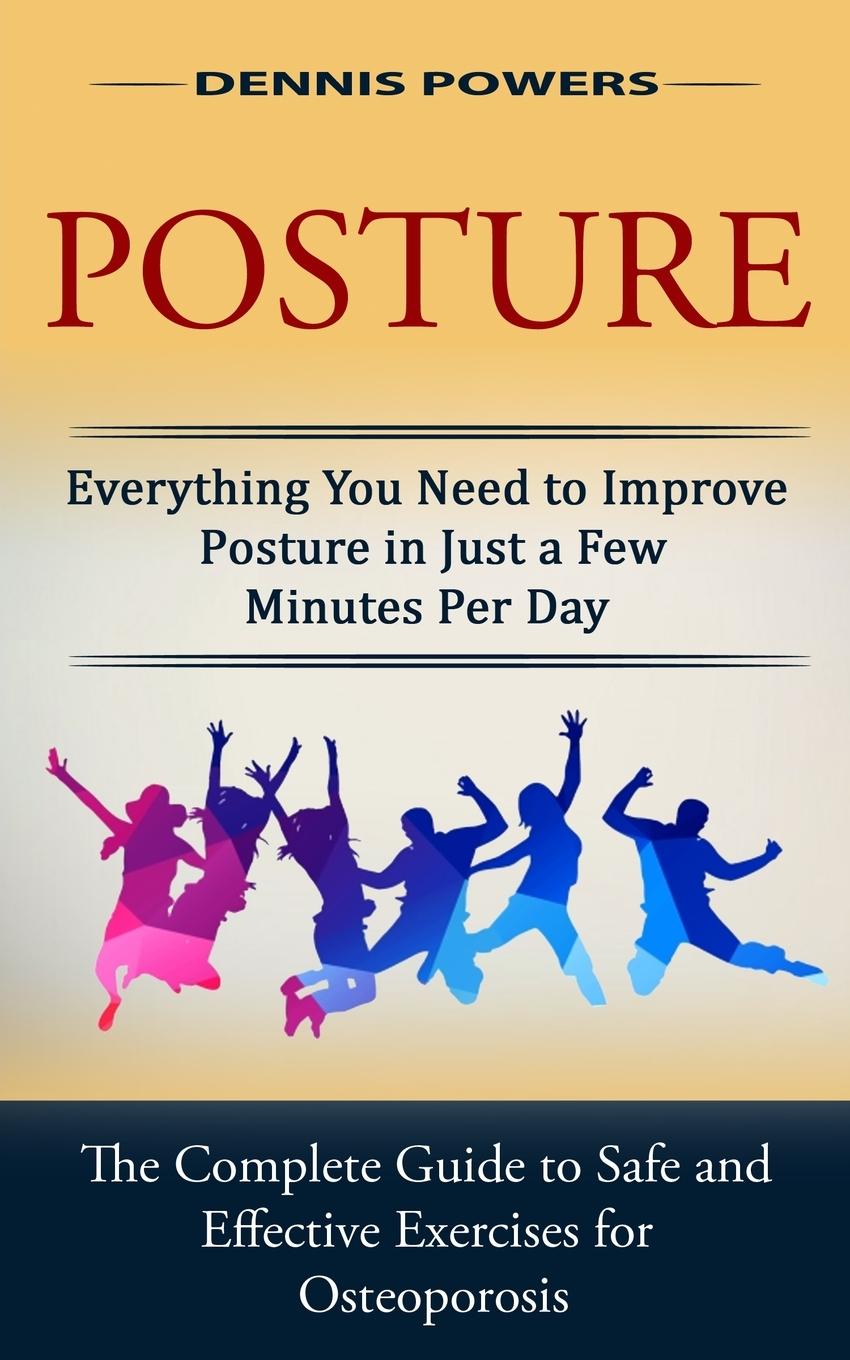 Buch POSTURE: EVERYTHING YOU NEED TO IMPROVE Dennis Powers