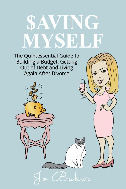 Book SAVING MYSELF : A QUINTESSENTIAL GUIDE T Jo Baker