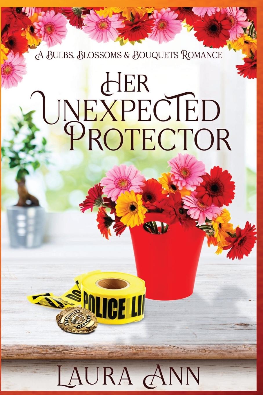 Libro HER UNEXPECTED PROTECTOR Laura Ann