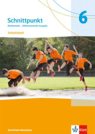 Buch Schnittpunkt Mathematik 6. Arbeitsheft mit Lösungsheft Klasse 6. Differenzierende Ausgabe Nordrhein-Westfalen 