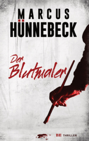 Knjiga Der Blutmaler Marcus Hünnebeck