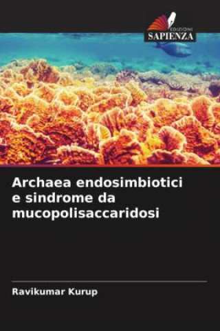 Knjiga Archaea endosimbiotici e sindrome da mucopolisaccaridosi Ravikumar Kurup