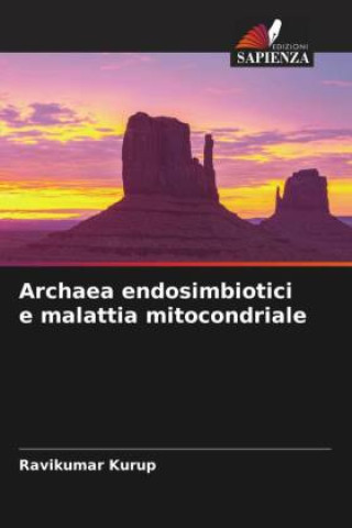 Knjiga Archaea endosimbiotici e malattia mitocondriale Ravikumar Kurup