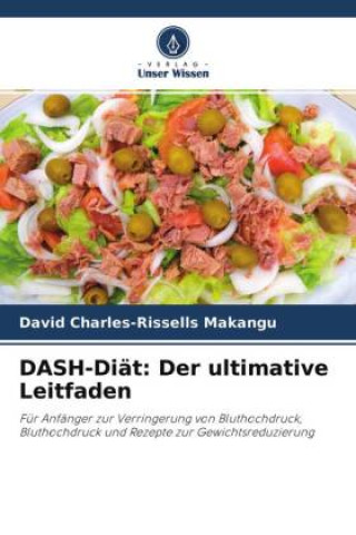 Knjiga DASH-Diät: Der ultimative Leitfaden David Charles-Rissells Makangu