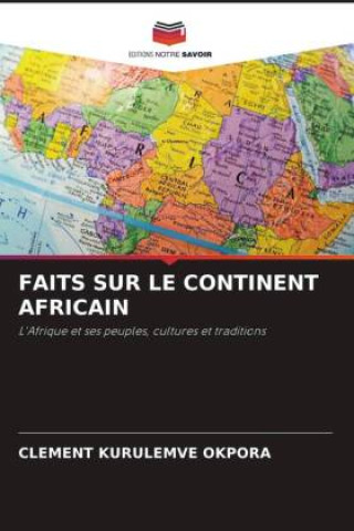 Knjiga FAITS SUR LE CONTINENT AFRICAIN Clement Kurulemve Okpora