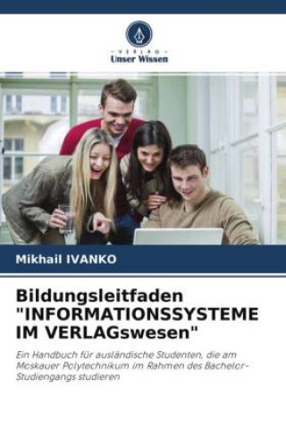 Knjiga Bildungsleitfaden "INFORMATIONSSYSTEME IM VERLAGswesen" Aleksander Ivanko