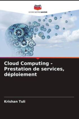 Knjiga Cloud Computing - Prestation de services, déploiement Priyanka Tuli