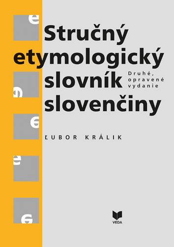 Book Stručný etymologický slovník slovenčiny Ľubor Králik