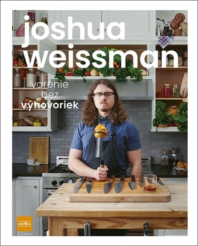 Book Varenie bez výhovoriek Joshua Weissman