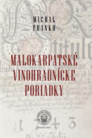 Knjiga Malokarpatské vinohradnícke poriadky Michal Franko