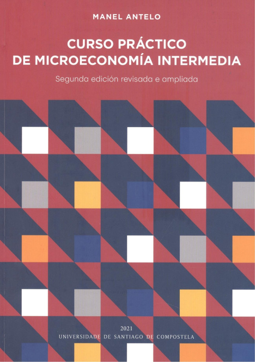 Kniha Curso práctico de microeconomía intermedia MANEL ANTELO SUAREZ