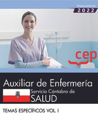 Knjiga Auxiliar de Enfermería. Servicio Cántabro de Salud. Temas específicos. Vol.I 