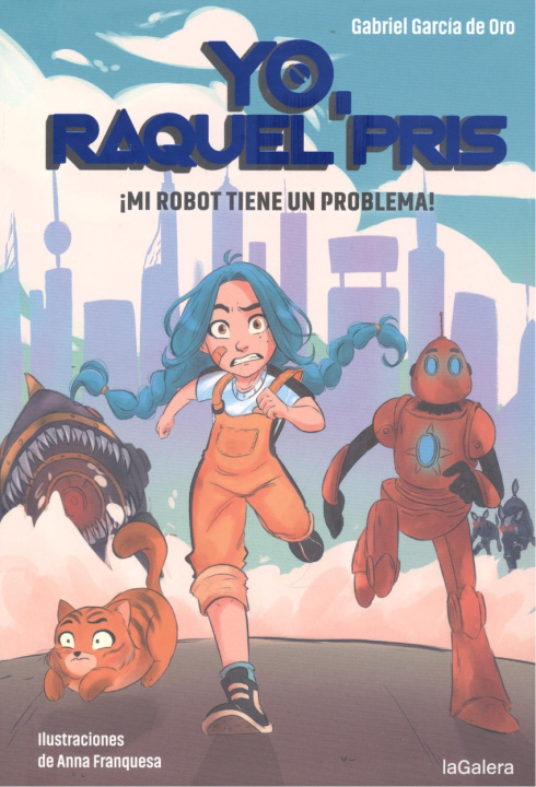 Buch Yo, Raquel Pris 1. ¡Mi robot tiene un problema! GABRIEL GARCIA DE ORO