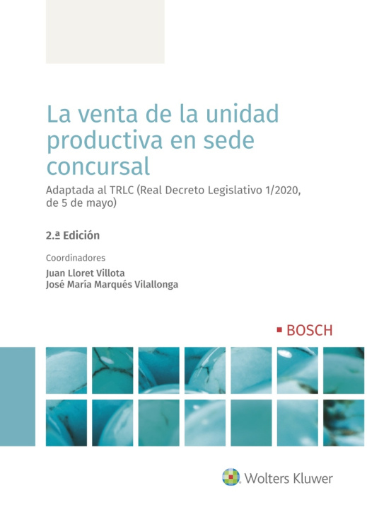 Kniha La venta de la unidad productiva en sede concursal (2ª edición) JUAN LLORET VILLOTA