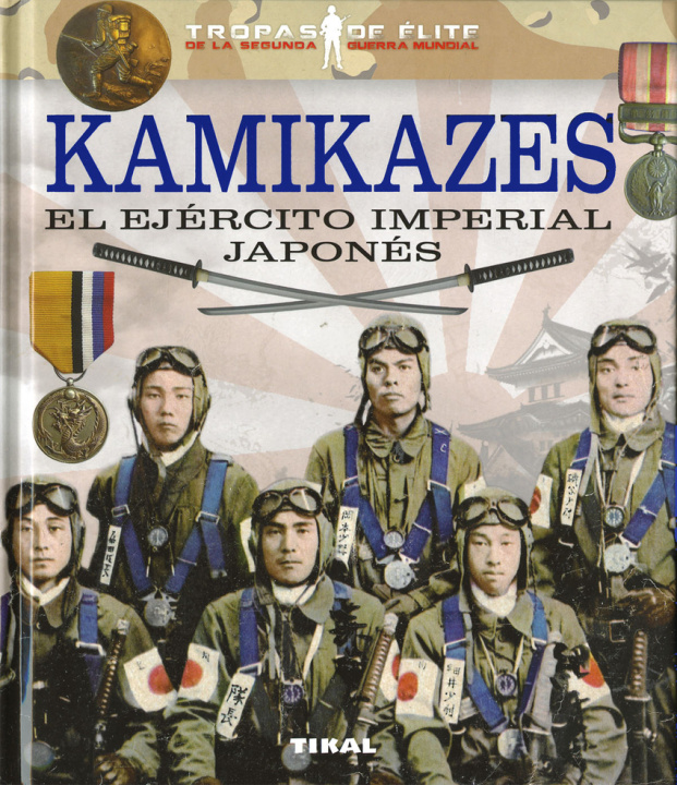 Carte Kamikazes. El ejército imperial japonés 