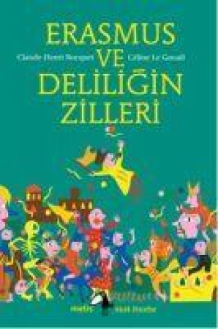 Knjiga Erasmus ve Deliligin Zilleri Celine Le Gouail