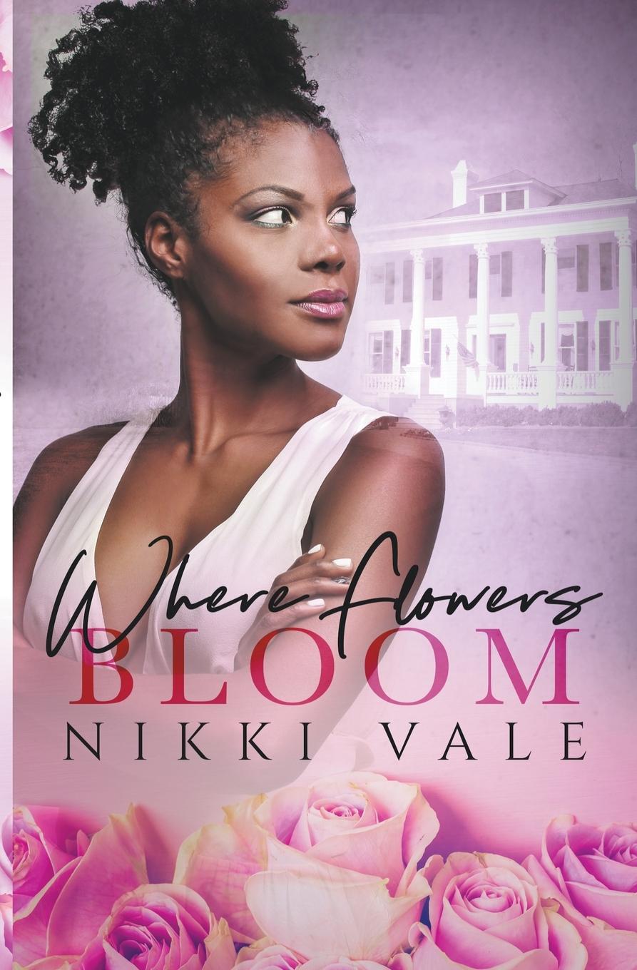 Knjiga Where Flowers Bloom Nikki Vale