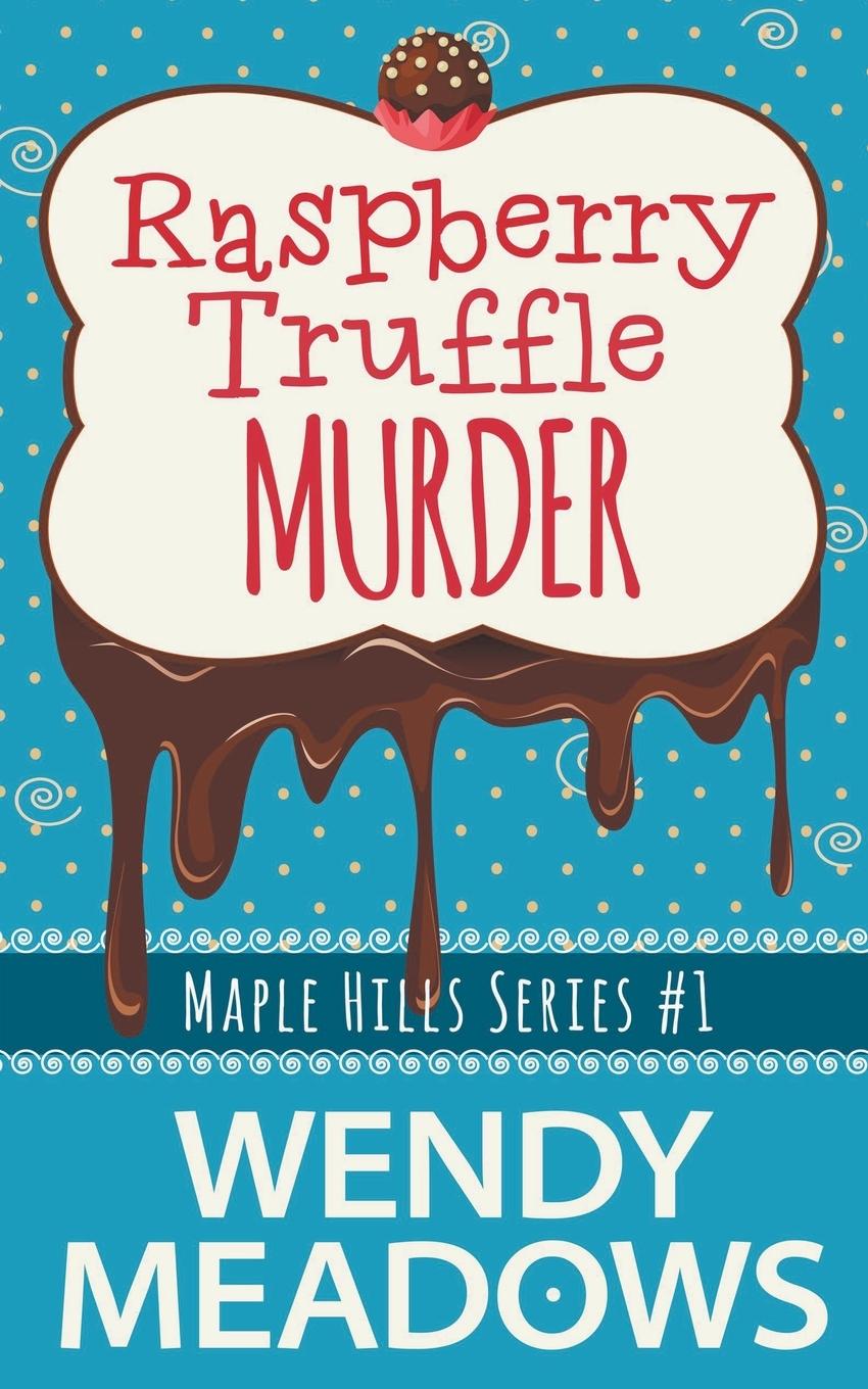 Book Raspberry Truffle Murder Wendy Meadows