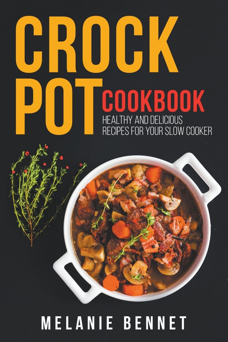 Kniha Crock Pot Cookbook 