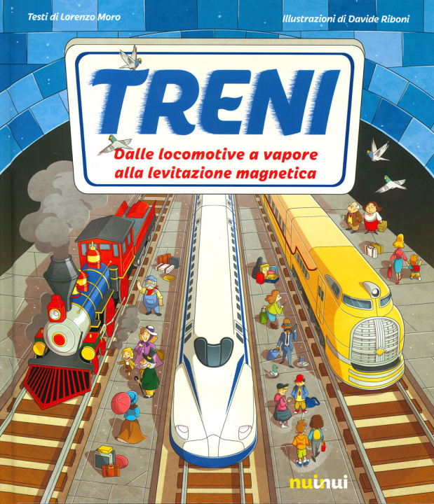 Kniha Treni. Dalle locomotive a vapore alla levitazione magnetica Lorenzo Moro