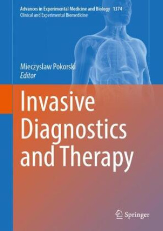 Carte Invasive Diagnostics and Therapy Mieczyslaw Pokorski