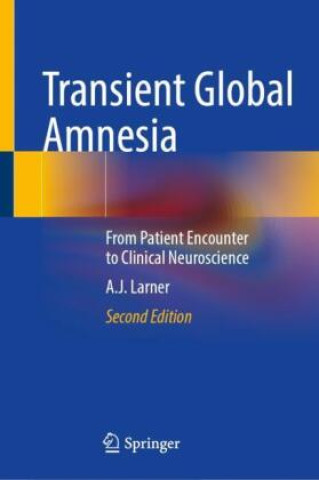 Knjiga Transient Global Amnesia A.J. Larner