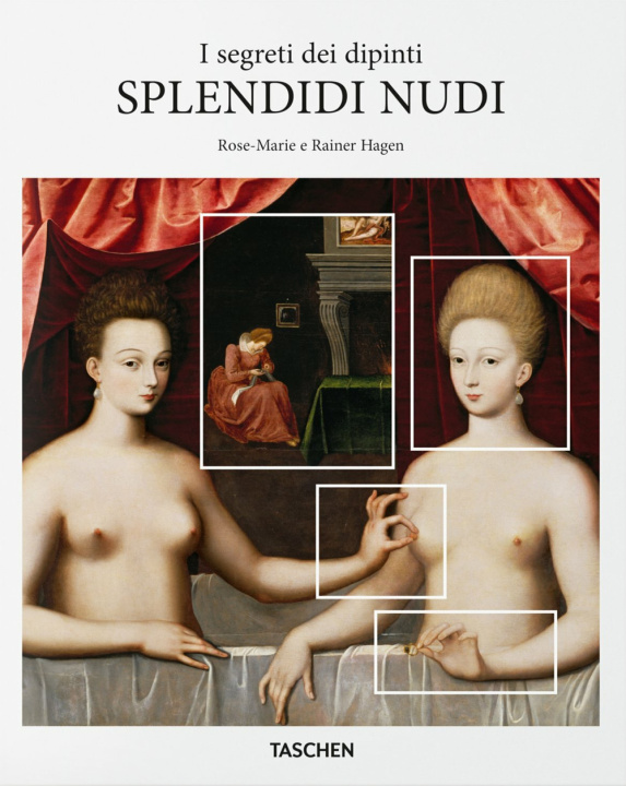 Carte Splendidi nudi. I segreti dei dipinti Rose-Marie Hagen