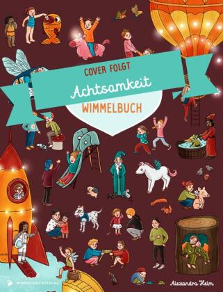 Kniha Achtsamkeit Wimmelbuch Alexandra Helm