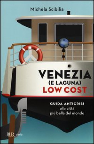 Könyv Venezia e la laguna low-cost Michela Scibilia