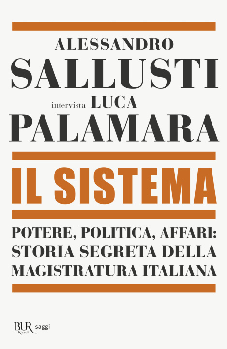 Knjiga sistema. Potere, politica affari: storia segreta della magistratura italiana Alessandro Sallusti