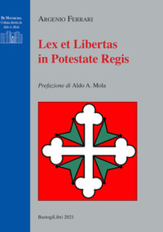 Kniha Lex et libertas in potestate regis Argenio Ferrari