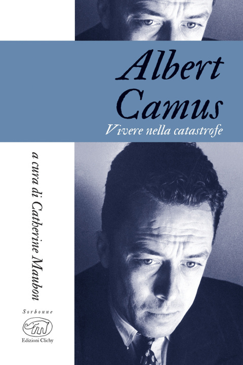 Könyv Albert Camus. Vivere in tempi di catastrofe 